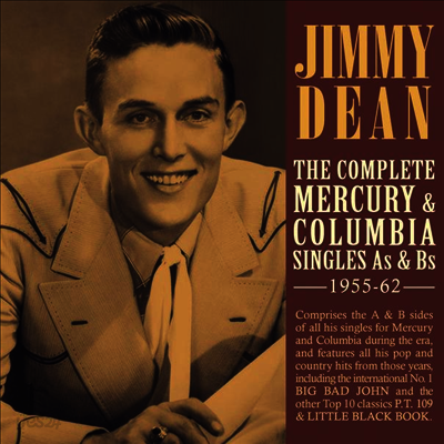 Jimmy Dean - The Complete Mercury & Columbia Singles As & Bs 1955-62 (2CD)
