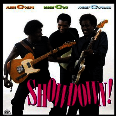 Albert Collins & Robert Cray & Johnny Copeland — Showdown! 앨범 커버