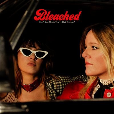 Bleached — Don’t You Think You’ve Had Enough? 앨범 커버