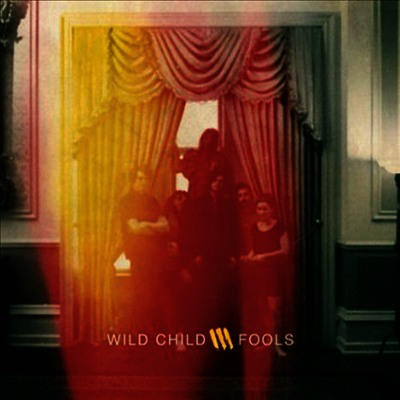 Wild Child — Fools 앨범 커버