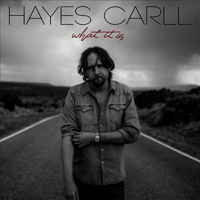 Hayes Carll — What It Is 앨범 커버