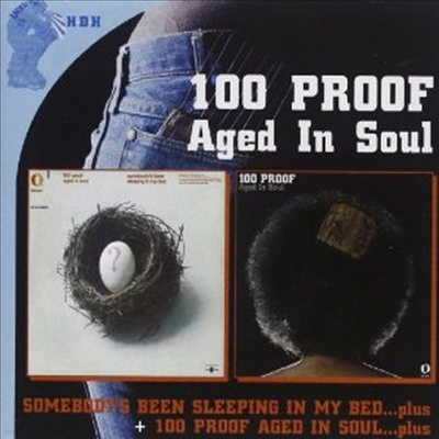 100 Proof Aged In Soul - 100 Proof/Somebodys Been Sleeping In My Bed (Remastered)(Bonus Tracks)(2CD)