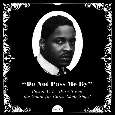 Pastor T.L. Barrett And The Youth For Christ Choir — Do Not Pass Me By Vol.2 앨범 커버