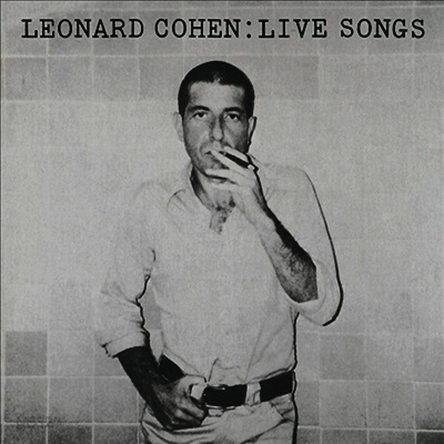 Leonard Cohen - Leonard Cohen: Live Songs (180g LP)