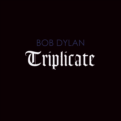 Bob Dylan — Triplicate 앨범 커버