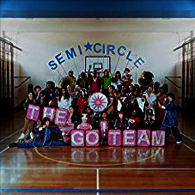 Go! Team — Semicircle 앨범 커버