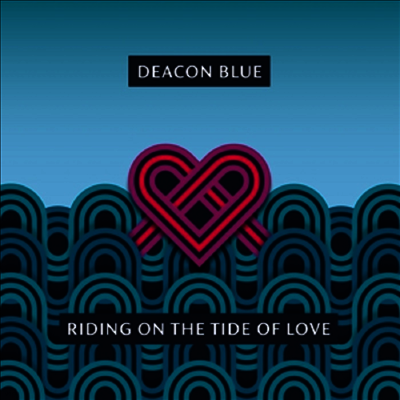Deacon Blue — Riding On The Tide Of Love 앨범 커버