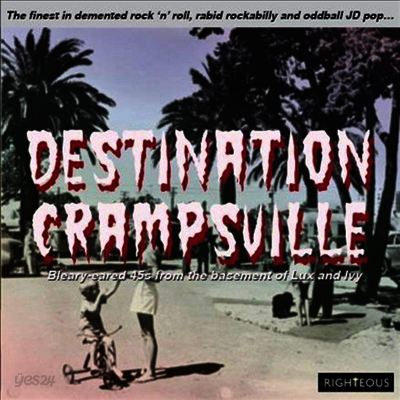 Various Artists - Destination Crampsville: Finest In Demented Rock N Roll RabidRockabilly & Oddball JD Pop (2CD)