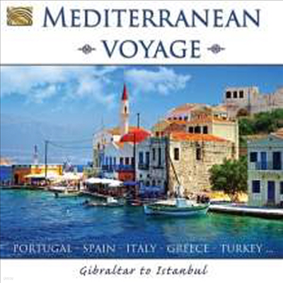 Various Artists - Mediterranean Voyage-Gibraltar To Istanbul (CD)