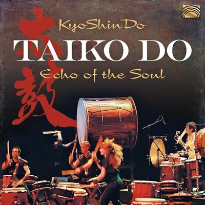 KyoShinDo - Taiko Do - Echo Of The Soul (Digipack)(CD)