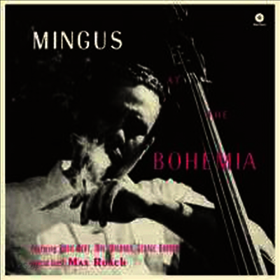 Charles Mingus - Mingus At The Bohemia (Remastered)(Limited Edition)(180G)(LP)