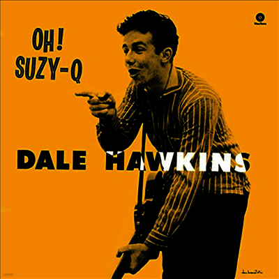 Dale Hawkins — Oh! Suzy-Q (Remastered)(Bonus Track) 앨범 커버