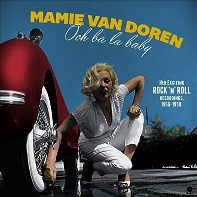 Mamie Van Doren — Ooh Ba La Baby: Her Exciting Rock N Roll Recordings 1956-1959 (Remastered) 앨범 커버