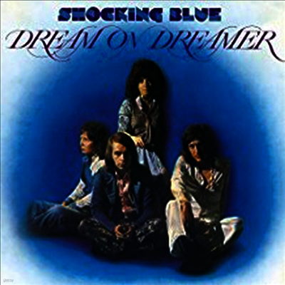 Shocking Blue — Dream On Dreamer (Remastered) 앨범 커버