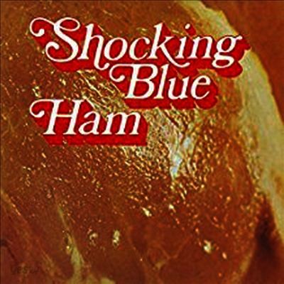 Shocking Blue - Ham (Remastered)(Gatefold Cover)(180G)(LP)