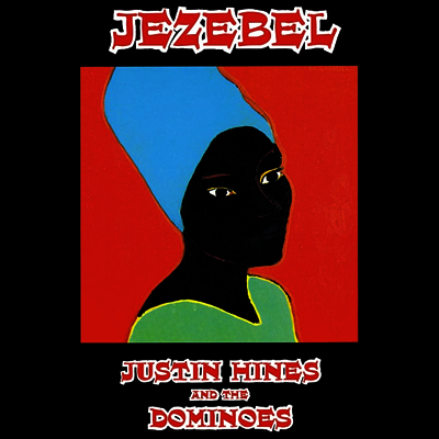 Justin Hines And The Dominoes — Jezebel 앨범 커버