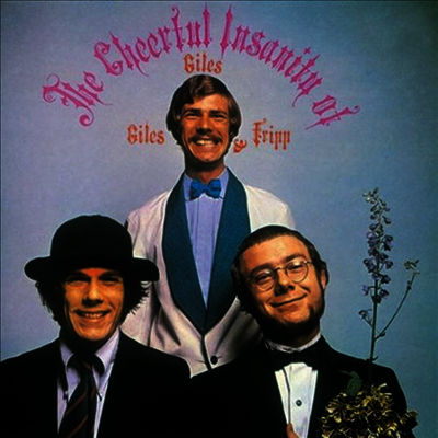 Giles.Giles & Fripp — Cheerful Insanity Of (Limited Edition) 앨범 커버