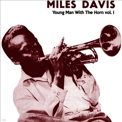 Miles Davis — Young Man With The Horn Vol. I 앨범 커버