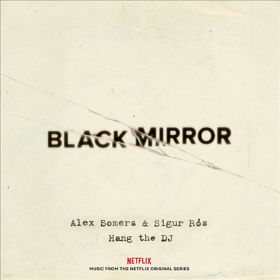 Alex Somers & Sigur Ros - Black Mirror: Hang The DJ (Music From The Netflix Original Series) ( ̷) (Soundtrack)(Ltd. Ed)(Glow In The Dark LP)