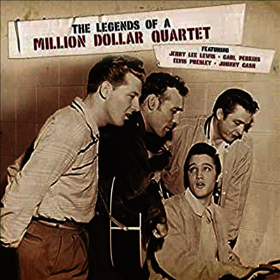 Million Dollar Quartet,Elvis Presley,Johnny Cash,Carl Perkins,Jerry Lee Lewis — Legends Of A Million Dollar Quartet 앨범 커버