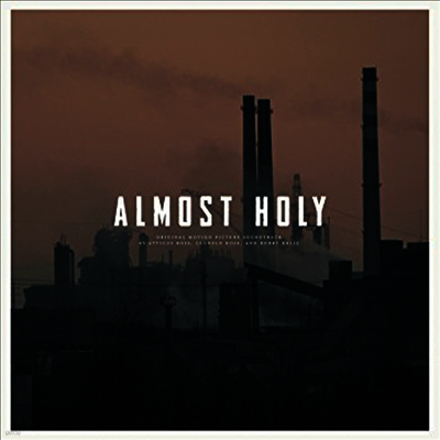 Leopold Ross and Bobby Krlic Atticus Ross — Almost Holy (올모스트 홀리) (Soundtrack) 앨범 커버
