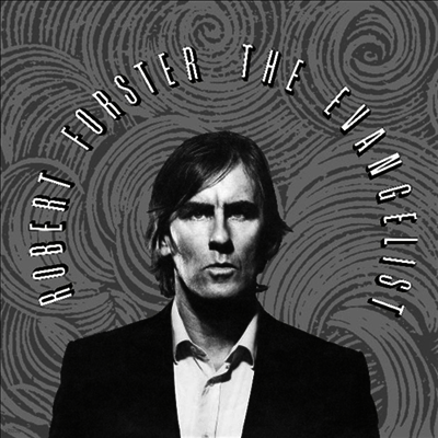 Robert Forster — The Evangelist 앨범 커버