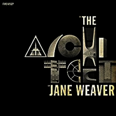 Jane Weaver - Architect (EP)(LP)