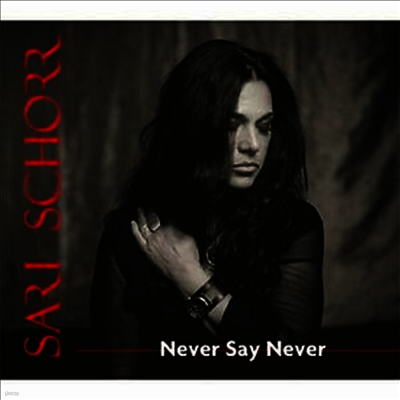 Sari Schorr — Never Say Never 앨범 커버