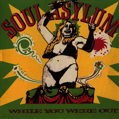 Soul Asylum — While You Were Out 앨범 커버