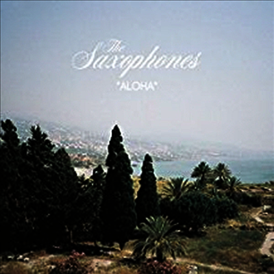 Saxophones — Aloha / Just You 앨범 커버