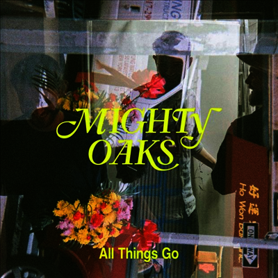 Mighty Oaks — All Things Go 앨범 커버