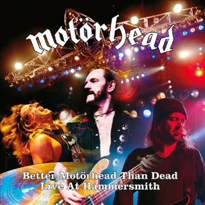 Motorhead — Better Motorhead Than Dead (Live At Hammersmith) 앨범 커버