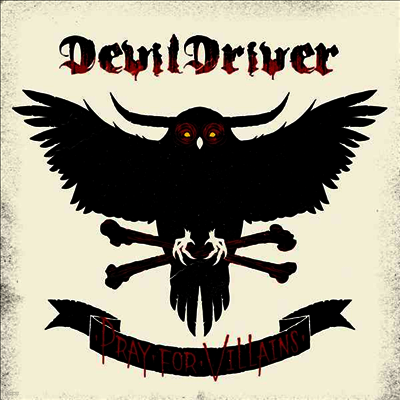 DevilDriver — Pray For Villains (Remastered)(Gatefold) 앨범 커버