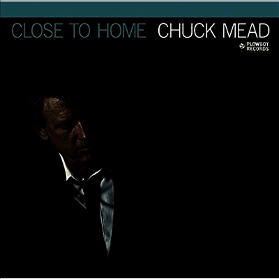 Chuck Mead — Close To Home 앨범 커버