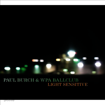 Paul Burch & Wpa Ballclub - Light Sensitive (LP)