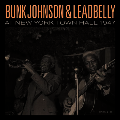 Bunk Johnson,Leadbelly — At New York Town Hall 1947 앨범 커버