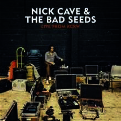 Nick Cave & the Bad Seeds — Live From KCRW (Gatefold Cover) 앨범 커버