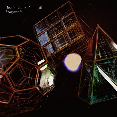Bear's Den / Paul Frith - Fragments (Ltd. Ed)(Clear LP)