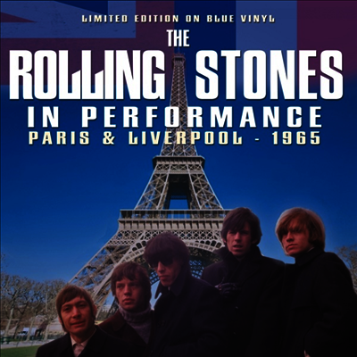Rolling Stones - In Performance - Paris & Liverpool 1965 (Ltd. Ed)(Blue Vinyl)(LP)