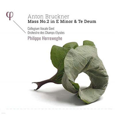 Philippe Herreweghe ũ: ̻ 2,   (Bruckner: Mass No. 2 in E Minor, Te Deum WAB 45) 