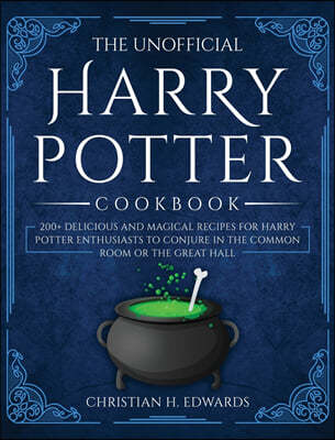 The Unofficial Harry Potter Cookbook