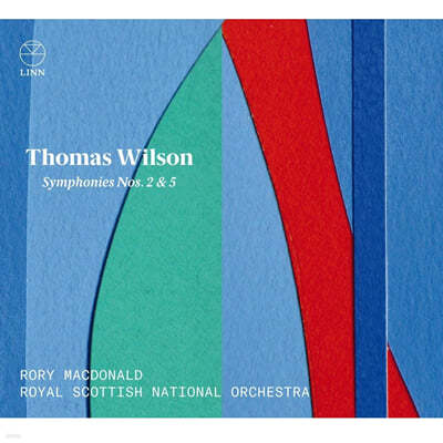 Rory Macdonald 토마스 윌슨: 교향곡 2, 5번 (Thomas Wilson: Symphonies Nos. 2, 5) 