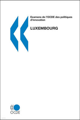 Examens de l'OCDE des politiques d'innovation Luxembourg