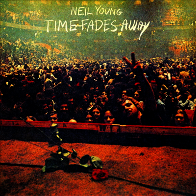 Neil Young — Time Fades Away 앨범 커버