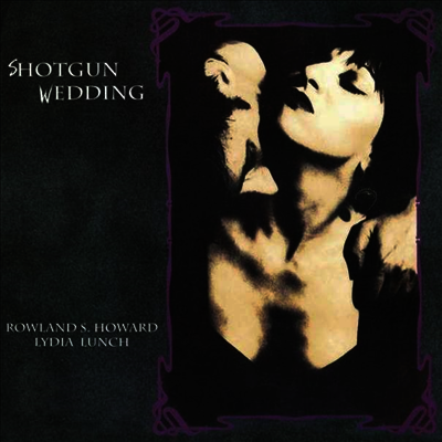 Rowland S. Howard & Lydia Lunch - Shotgun Wedding (LP)