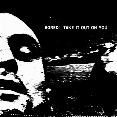 Bored — Take It Out On You (Remastered) 앨범 커버