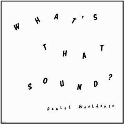 Daniel Woolhouse — What's That Sound (Download Card) 앨범 커버