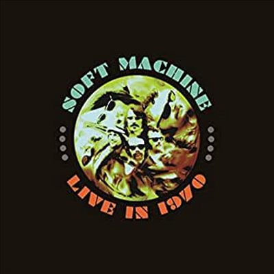 Soft Machine — Live In 1970 (Gatefold) 앨범 커버