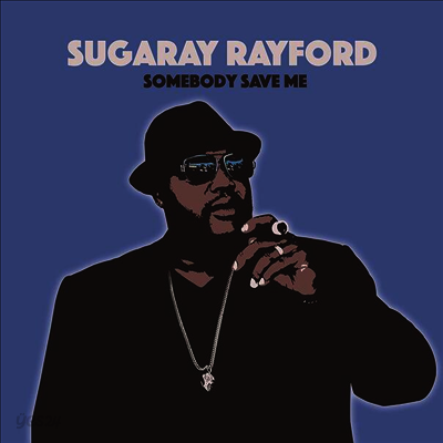 Sugaray Rayford - Somebody Save Me (LP)