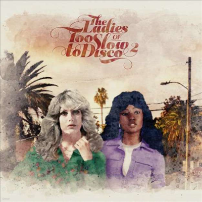 Various Artists - The Ladies Of Too Slow To Disco Vol. 2 (CD)